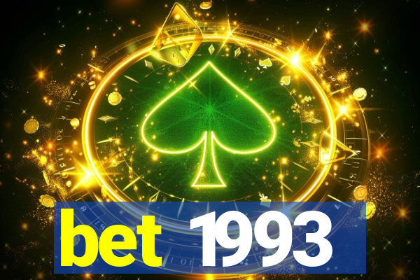 bet 1993